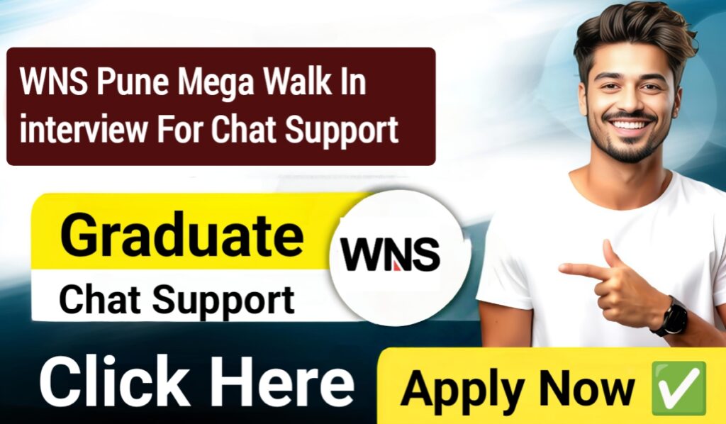 Walk in interview In WNS Pune 2025